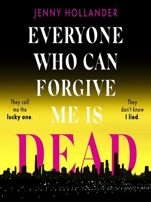 cover image of Everyone Who Can Forgive Me Is Dead